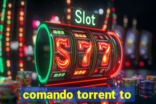 comando torrent to